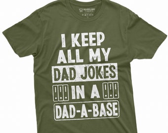 Mens Fathers day Shirt, Dad-a-base dad joke shirt, Daddy Funny shirt, Dad Joke tee, Database funny tee shirt, Mens gift dad shirt, Father T