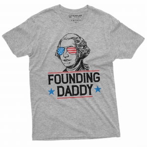 Men&#39;s Funny 4th of July Founding daddy George Washington T-shirt Patriotic USA Flag independence day Tee Shirt
