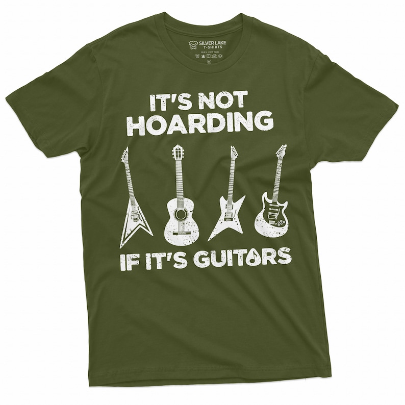 May include: A green t-shirt with a white graphic that says "It's not hoarding if it's guitars". The graphic features five guitars in a row, including an acoustic guitar, an electric guitar, and a bass guitar.