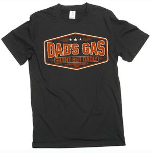 Funny Dad&#39;s Gas T-shirt humorous Father&#39;s day dad farter tee shirt fart funny father gift ideas humorous funny tees