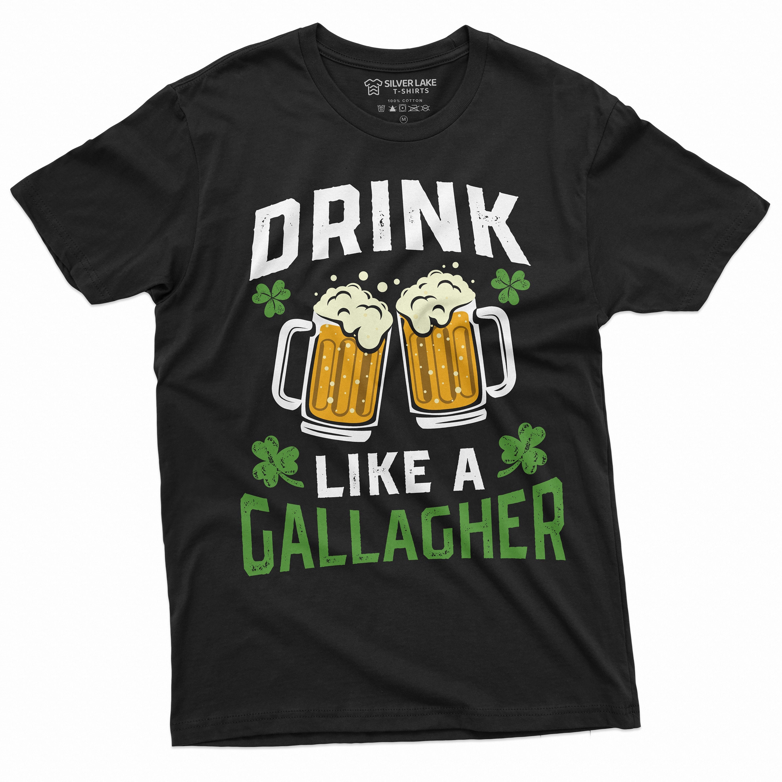 Drink Like A Gallagher T-Shirt Drink Like A Gallagher T-Shirt