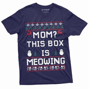 Christmas Funny Tee Shirt Ugly Sweater style This box is meowing Tee Shirt Gift for Him her Holiday mood party shirt