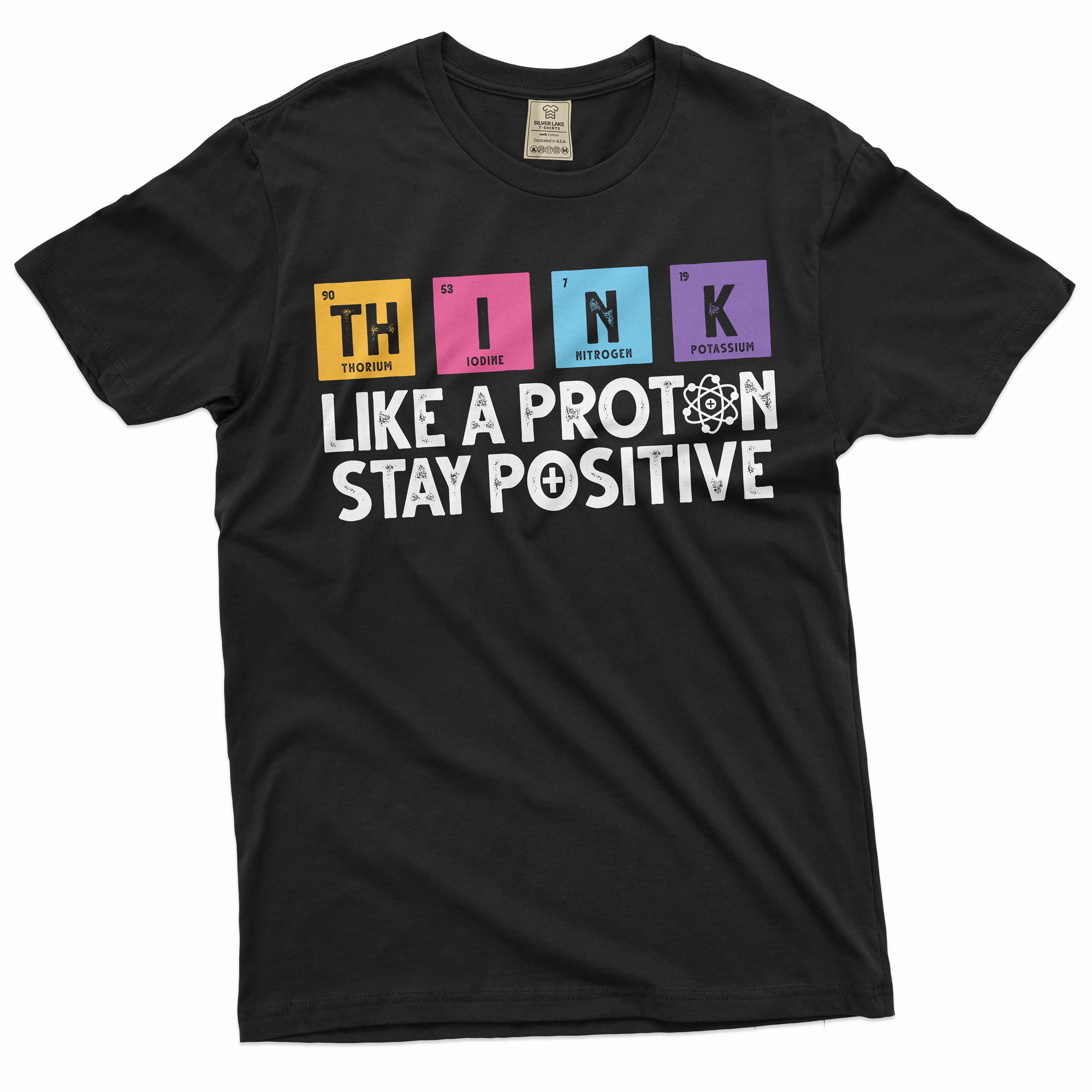 Think Like A Proton T-Shirt Think Like A Proton T-Shirt