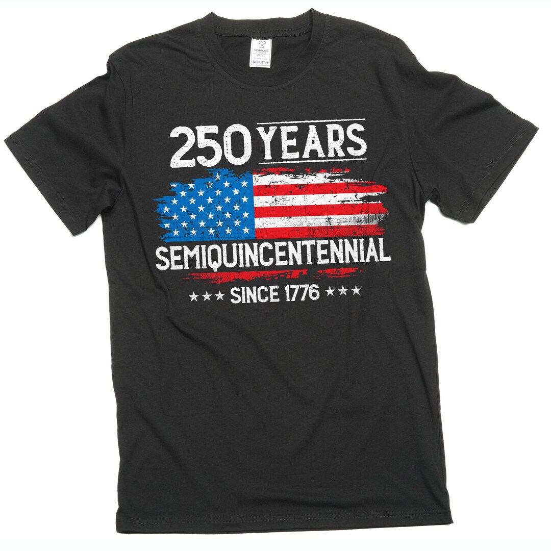 250 Years Since 1776 USA Patriotic T-shirt US Flag 4th of July 2026 Tee ...