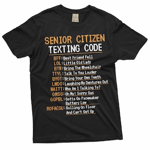 Funny senior citizen texting code T-shirt Grandpa papa grandma nana pops funny birthday anniversary shirt