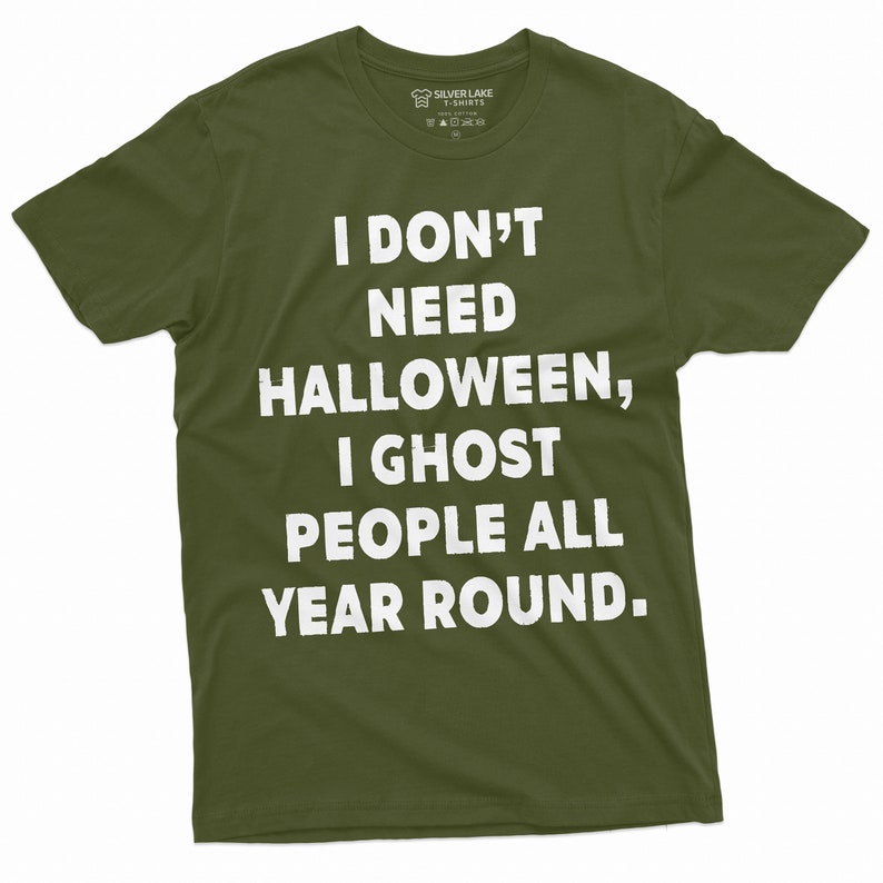 Funny Halloween T-shirt I ghost people all your round Mens Shirt Costume party Halloween Text Tee Shirt image 5