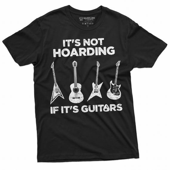 Men's Hoarding Guitars Funny T-shirt guitar player mens funny gifts music musician gift tee shirt