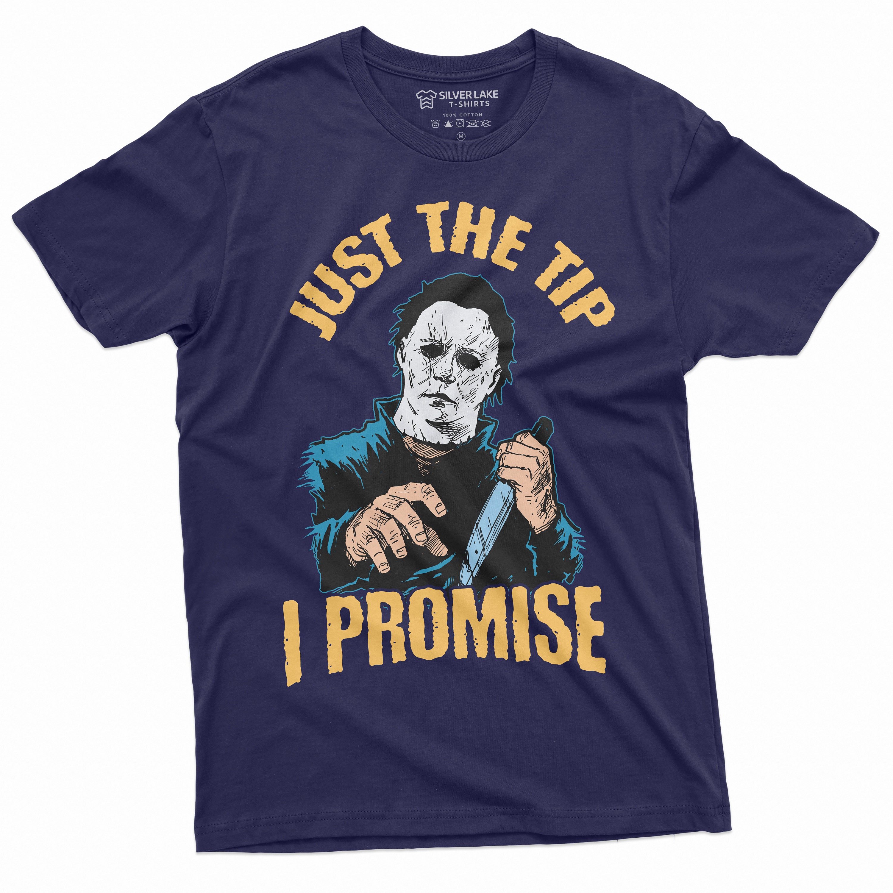 Horror Movie Halloween T-shirt Just the Tip I Promise Knife Funny