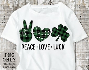 Peace love luck PNG/digital download/celebrations png/holiday png/st patricks day/st patties png/sublimations/lucky png