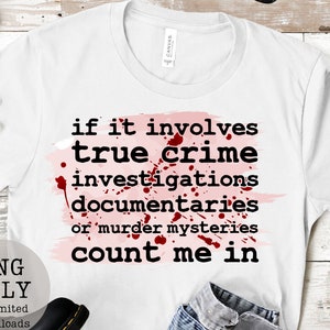 True crime SVG PNG/digital download/true crime junkie/true crime png/sublimations/downloads/sale/instant downloads/murder mystery