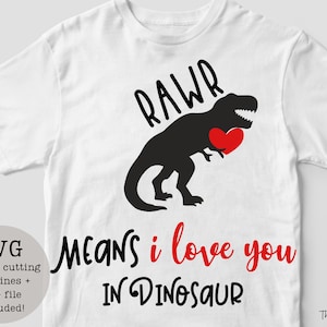 Rawr means I love you in dinosaur SVG PNG/digital download/Valentines/Valentine SVG/dino svg/kids svg