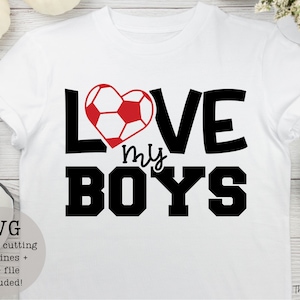 Love my boys SVG PNG/Soccer mom/Soccer life/Soccer png/soccer svg/sublimation/sales/sports mom/sports dad