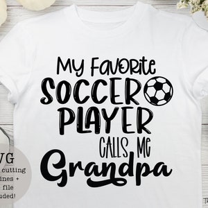 My favorite Soccer player calls me grandpa SVG PNG/digital downloads/instant download/soccer svg/sport svg/sport downloads/soccer life