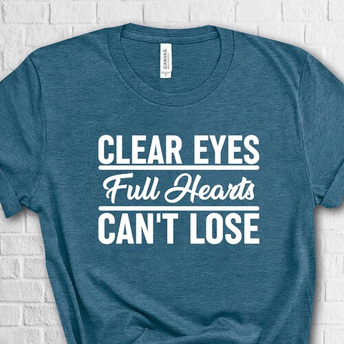 Clear Eyes. Full Hearts. Can't Lose Wood Signs Fall Etsy