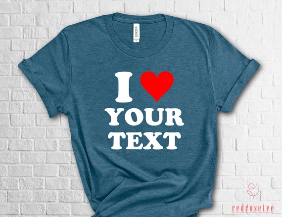 i love you shirts custom