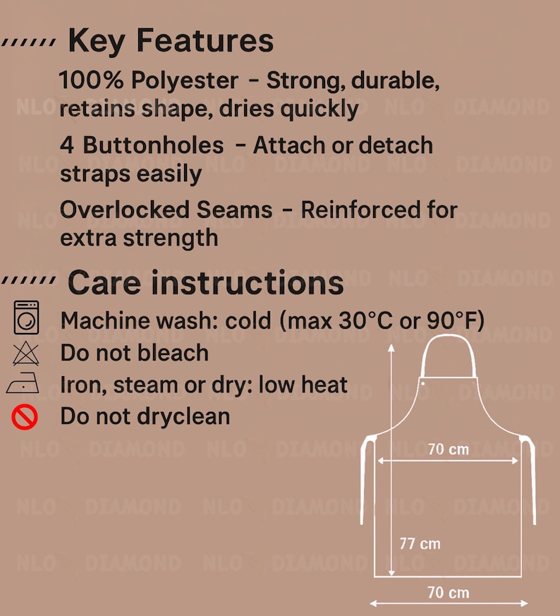 May include: Diagram of an apron with key features and care instructions. Made from 100% polyester, it has 4 buttonholes and overlocked seams. Machine wash cold (max 30&deg;C), do not bleach or dry clean. Iron or steam on low heat. Dimensions: 70 cm wide, 77 cm high.