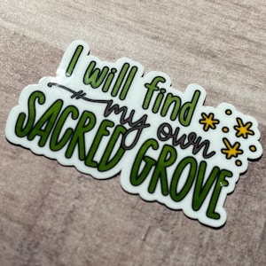 The Sacred Grove Lyric I Will Find My Own Sacred Grove Vinyl Sticker |  LDS Scripture Study, Youth Goals, Primary Gift, Personal Revelation