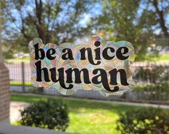 Be a Nice Human Static Cling Suncatcher | Stained Glass Window Film Decal for Home & Office | Retro Vibes Style | Positive Bright Decor