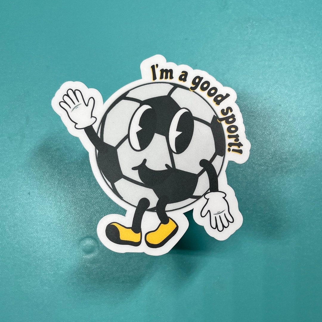 I’m a Good Sport! Soccer Funny Vinyl Sticker | Laptop or Water Bottle ...