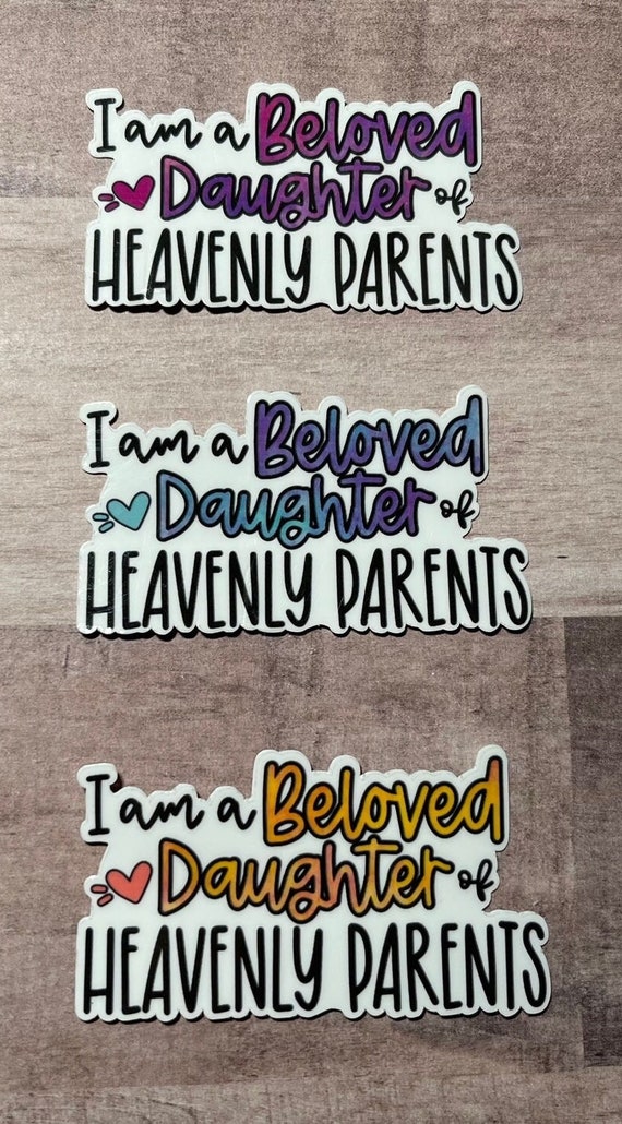 I Am a Beloved Daughter of Heavenly Parents LDS YW Theme 