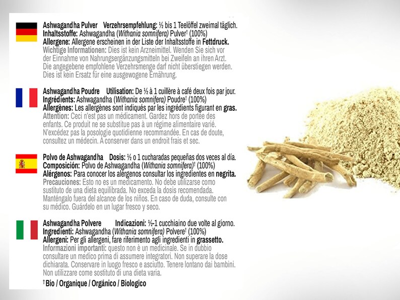 May include: Ashwagandha powder in a white container with a pile of dried roots. The label is in German, French, Spanish, and Italian. The text on the label includes the ingredients, dosage, and warnings. The product is organic.