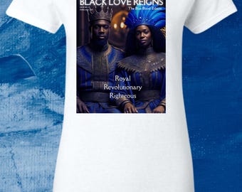Blue Blood Edition. Black Love Reigns T-shirt. Contemporary Fiction Book Lovers.