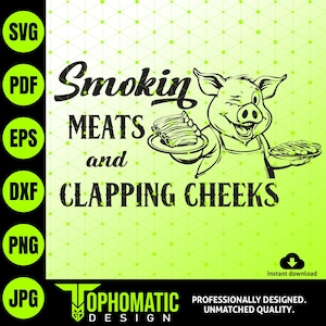 Smokin Meats SVG Funny Grill Cut File for BBQ Lovers Birthday Gift & Gag Party Design Clipart