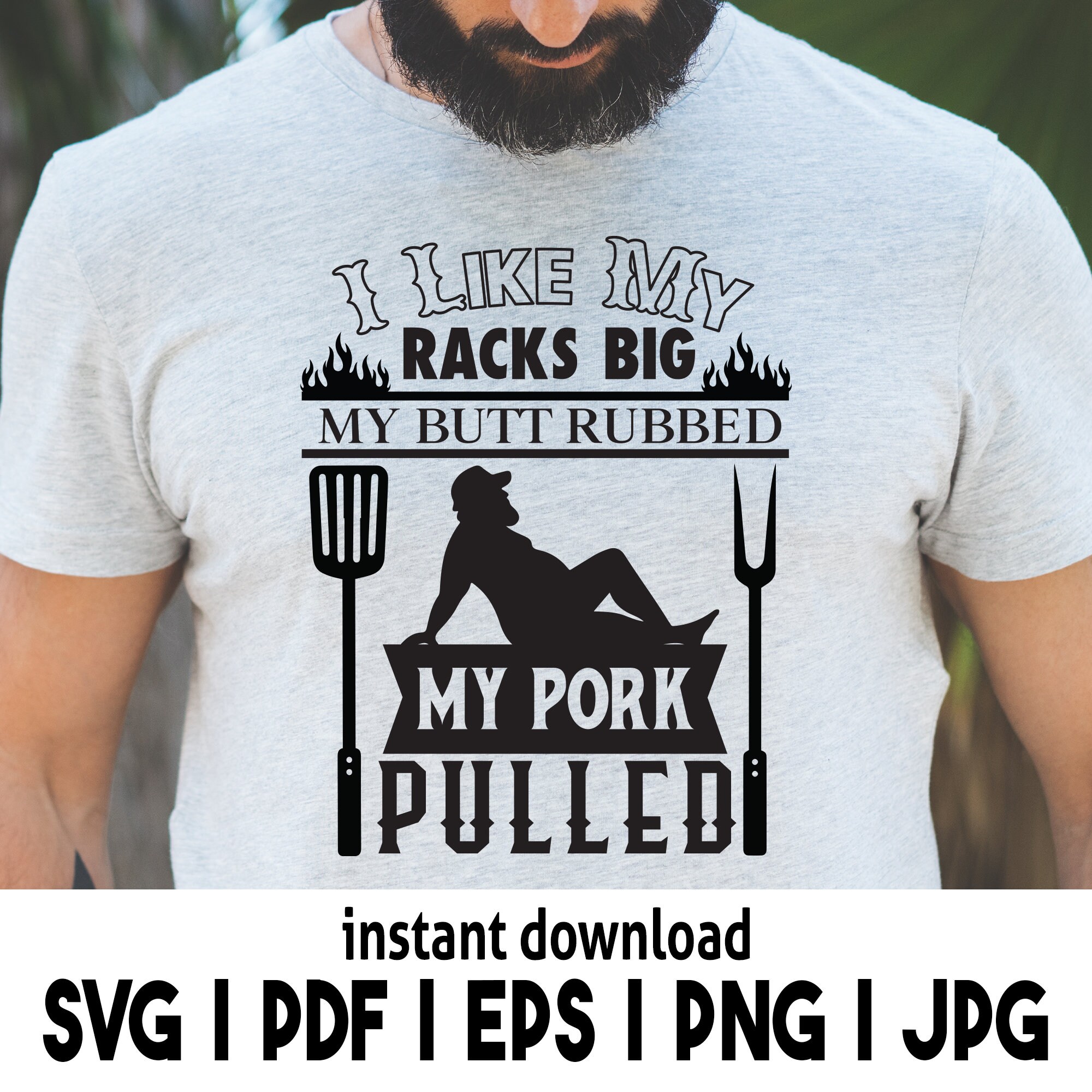 Funny Grill Svg, I Like My Racks Big Svg, Butt Rubbed Svg, My Pork ...