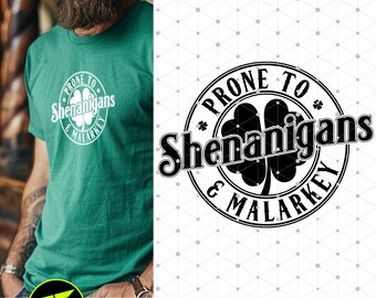 Prone to Shenanigans and Malarkey SVG, Funny St Patricks Day SVG, Irish Shamrock SVG