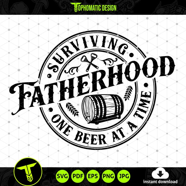 Surviving Fatherhood One Beer At A Time SVG for Cricut, Fathers Gift svg, Funny Dad svg, Birthday Dad svg, Vintage birthday svg