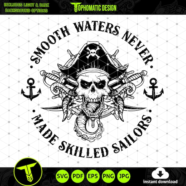 Smooth Waters Never Made Skilled Sailors SVG, Motivational quote svg, nautical quote svg, pirate skull svg