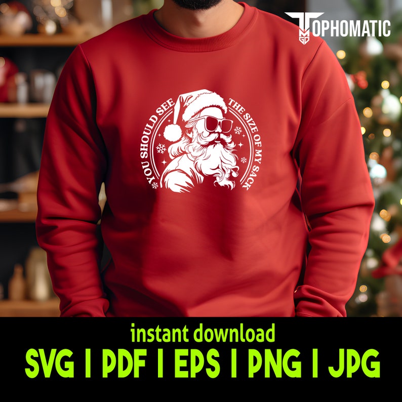 May include: Red sweatshirt with a white graphic of Santa Claus wearing sunglasses and a white beard. The graphic says "You should see the size of my sack".