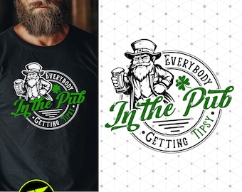 Everybody in the pub getting tipsy svg, Funny St Patricks SVG, St Patty's Day SVG, Irish Shirt Design SVG