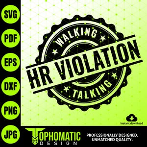 Funny Walking Talking HR Violation SVG Stamp Design, Funny Gag Gifts, Coworker Gift Ideas