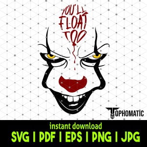 Descarga digital SVG de Halloween &quot;Tú también flotarás&quot; - Globo de payaso de terror Svg / Película de terror Svg / Personaje de terror Svg / Horror Svg