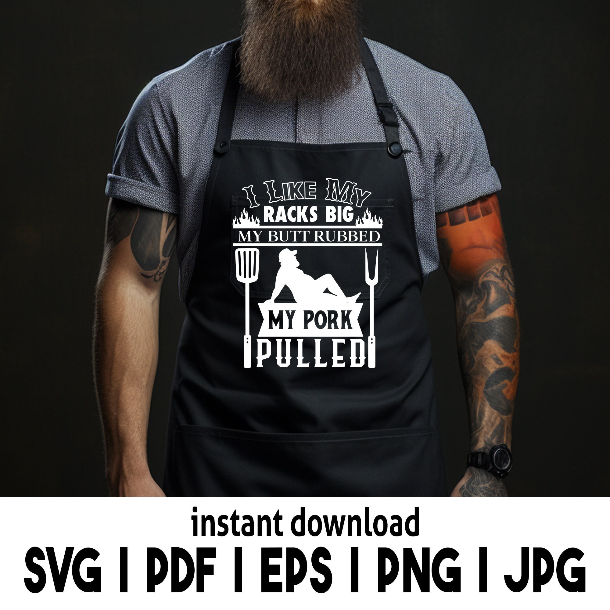 Funny Grill Svg, I Like My Racks Big Svg, Butt Rubbed Svg, My Pork ...