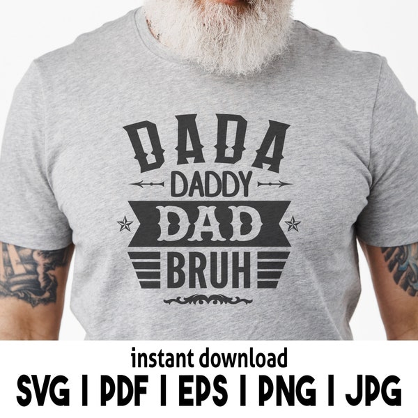 Dada daddy dad bruh svg, Father's Day svg, Funny Dad svg, Birthday Dad svg, Dad svg, Vintage birthday svg