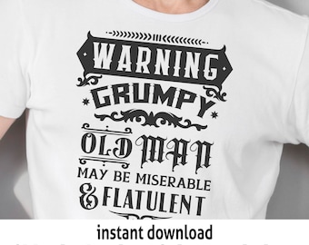 Warning Grumpy Old Man SVG, Funny Shirt Design (Digital Download)