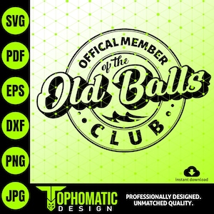 Old Balls Club SVG, Funny Birthday Gift, Retro Badge (Digital Download)