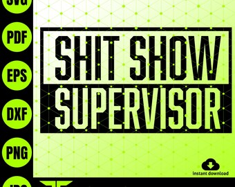 Shit Show Supervisor SVG – Funny Gag Gift Design (Instant Download)