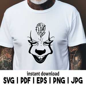 Puede incluir: Una camiseta blanca con una ilustraci&oacute;n en blanco y negro de la cara de un payaso y el texto "YOU'LL FLOAT TOO".