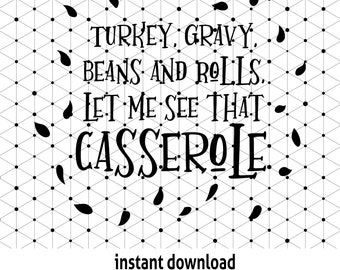 Funny Thanksgiving Casserole SVG - Holiday Shirt Design (Digital Download)