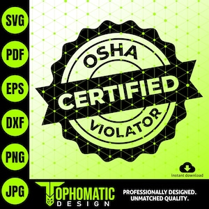 Osha Certified Violator SVG Stamp Design, Funny Gag Gifts, Coworker Gift Ideas