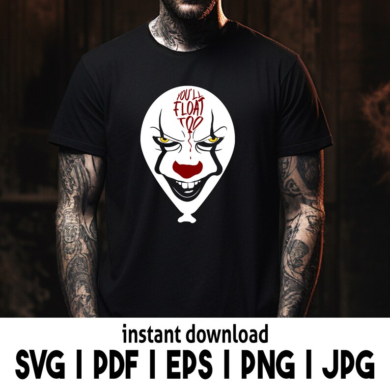 Puede incluir: Una camiseta negra con un gr&aacute;fico de globo blanco que presenta una cara de payaso y el texto "You'll Float Too".