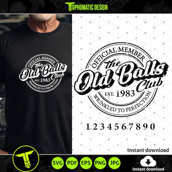 Aangepaste "Old Balls Club" SVG-ontwerp - Voeg een datum toe - Funny Gag, Verjaardag of Speciale Gelegenheid Cadeau Idee - Instant Download