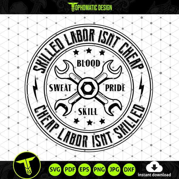 Skilled Labor Isn't Cheap, Cheap Labor Isn't Skilled SVG, Blue Collar SVG design, Union Workers SVG