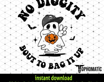 No Diggity Bout to Bag it Up SVG, divertido fantasma de Halloween SVG, lindo fantasma SVG
