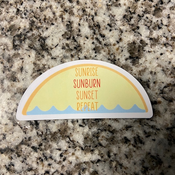 Sunrise, Sunburn, Sunset Sticker