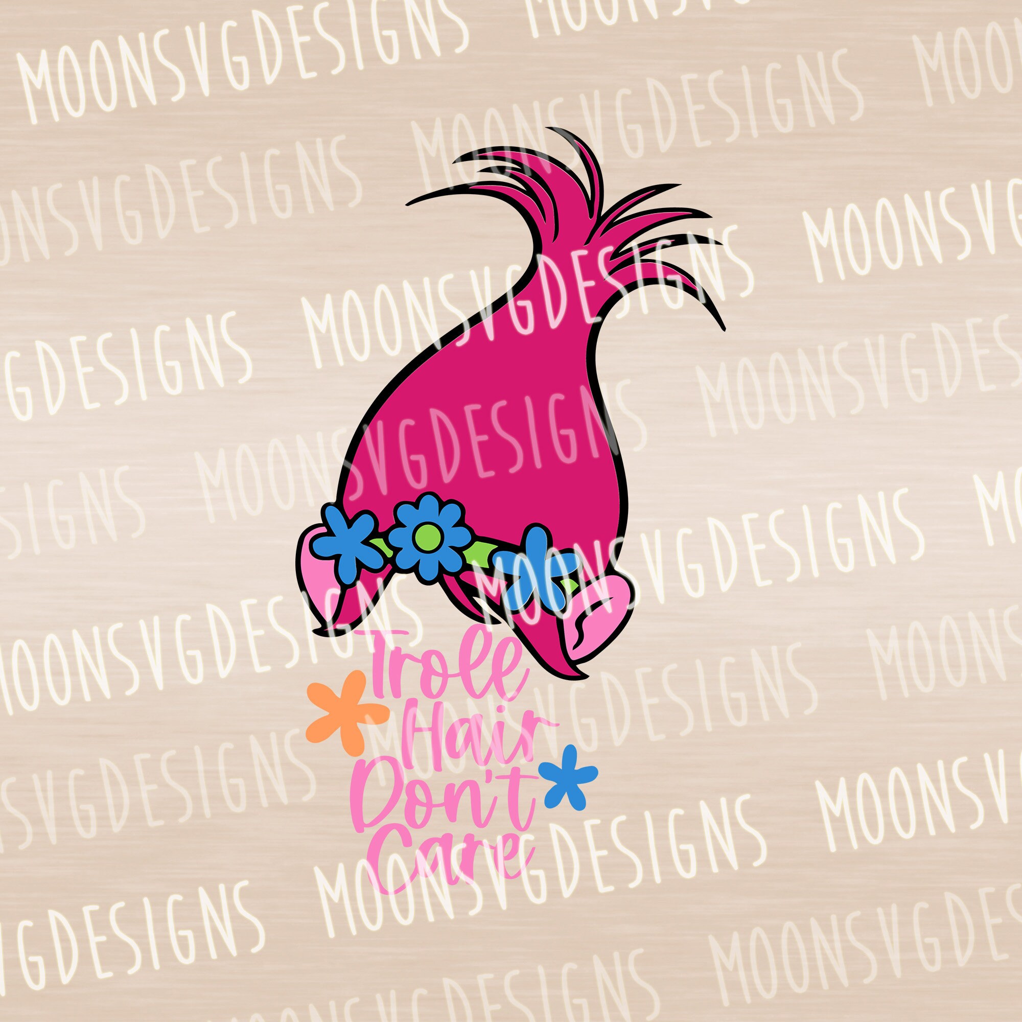 Troll Hair Don't Care SVG Poppy SVG Troll Birthday SVG Etsy