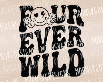 Four ever wild SVG, 4th Birthday cut file, shirt Girl Kids , iron on file.